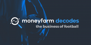 Moneyfarm Decodes: The business of football