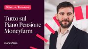 Tutto sul Piano Pensione Moneyfarm